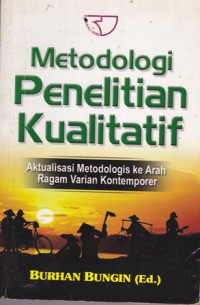 Metodologi penelitian kuantitatif: Akualisasi metodologis ke arah ragam varian konteporer