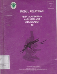 Modul Pelatihan Penatalaksana Kasus Malaria Untuk Kader 10