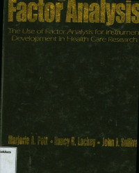 Making Sense of Factor Analysis : The Use of Factor Analysisi for Instrument Development in Health Care Research