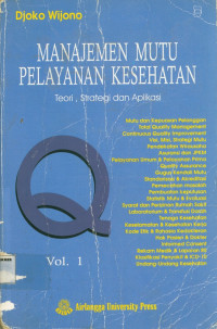 Manajemen mutu pelayanan kesehatan Volume 1