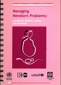 Managing Newborn Problems : A Guide For Doctors, Nurses, and Midwives