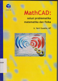 MathCad : Solusi Problematika Matematika dan Fisika