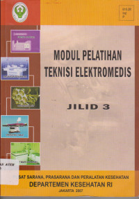 Modul Pelatihan Teknisi Elektromedis Jilid 3 : Pedoman Mekanisme Pengajuan Daftar usulan Penempatan angka Kredit ( DUPAK ) Jabatan Fungsional Teknisi Elektromedis