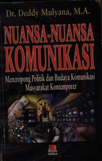 Nuansa-nuansa Komunikasi Meneropong Politik dan Budaya Komunikasi Masyarakat Kontemporer