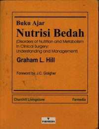 Buku Ajar Nutrisi Bedah ( Disorders of Nutrition and Metabolism In Clinical Surgery: Understanding and Management )