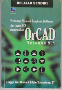 Pembuatan Skematik Rangkaian Elektronik dan Layout PCB menggunakan Orcad Release 9.1