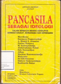 Pancasila sebagai Ideologi : Dalam Berbagai Bidang Kehidupan Bermasyarakat berbangsa dan Bernegara