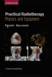 Practical Radiotheraphy : physics and equipment