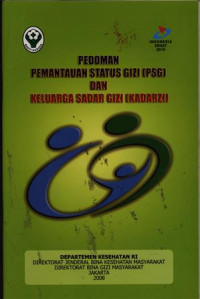 Pedoman Pemantauan Status Gizi (PSG) dan keluarga Sadar Gizi (Kadarzi)