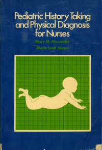 Pediatric History Taking and Physical  Diagnossis for Nurses