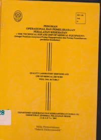 Pedoman Operasional dan Pemeliharaan Peralatan Kesehatan (The Technical Soap and SMP of Medical Equipment) : Sebagai Panduan Penyusunan Protap Pengoperasian dan Protap Pemeliharaan Peralatan Kesehatan