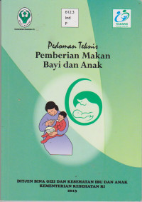 Pedoman Teknis Pemberian Makan Bayi dan Anak Tahun 2013