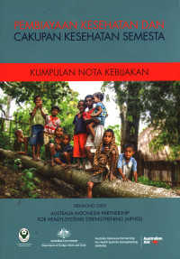 Pembiayaan Kesehatan dan Cakupan Kesehatan Semesta Indonesia. Kemenkes RI