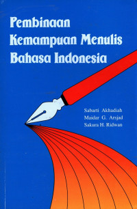 Pembinaan Kemampuan Menulis Bahasa Indonesia