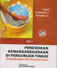 Pendidikan Kewarganegaraan di Perguruan Tinggi :Mengembangkan Etika Berwarga Negara