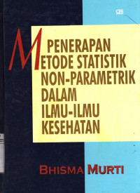 Penerapan Metode Statistik Non- Parametrik dalam Ilmu-Ilmu Kesehatan