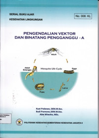 Pengendalian Vektor dan Binatang Pengganggu - A : Serial Buku Ajar Kesehatan Lingkungan