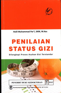 Penilaian Status Gizi , dilengkapi proses asuhan gizi terstandar.