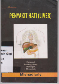 Penyakit Hati (Liver) Mengenal, menaggulangi,mencegah,mengobati