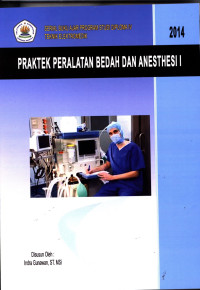 Praktek Peralatan Bedah & Anestesi I, Serial Buku Ajar Studi Diploma IV Teknk Elektromedik 2014