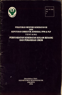 Peraturan Mentri Kesehatan RI dan Keputusan Jendral PPM & PLP Tentang Persyaratan Kesehatan Kolam Renang dan Pemandian Umum