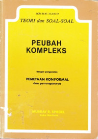 Teori dan Soal - Soal Peubah Kompleks dengan Pengenalan Pemetaan Konformal dan Penerapannya