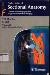 Pocket Atlas of Setional Anatomy : Computer Tomography and Magnetic Resonance Imaging Vol III