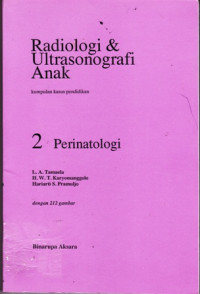 Radiologi & Ultrasonografi Anak Kumpulan Kasus Pendidikan 2 Perinatologi