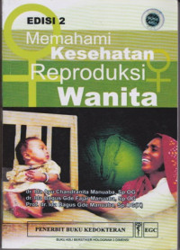 Memahami Kesehatan Reproduksi Wanita Edisi 2