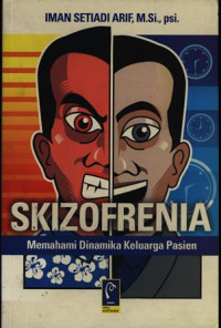 Skizofrenia : Memahami Dinamika Keluarga Pasien