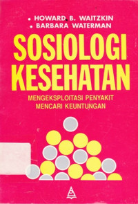 Sosiologi Kesehatan : Mengeksplotasi Penyakit Mencari Keuntungan