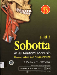 Sobotta Atlas Anatomi Manusia Jilid 3 Edisi 23 : Kepala, Leher, Neuroanatomi