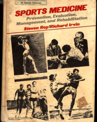 Sport Medicine Prevention, Evaluation, Management, And  Rehabilitation