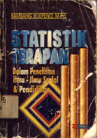 Statistik Terapan dalam penelitian ilmu ilmu sosial & pendidikan