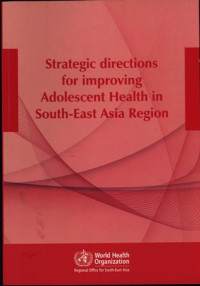 Strategic Direction for Improving Adolescent Health in South-East Asia Region