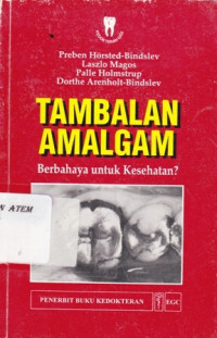 Tambalan Amalgam : Berbahaya untuk Kesehatan