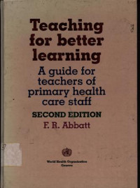 Teaching for Better Learning: A Guide for Teacers of Primary Health Care Stoff