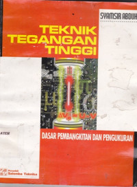 Teknik Tegangan Tinggi : Dasar Pembangkitan dan Pengukuran