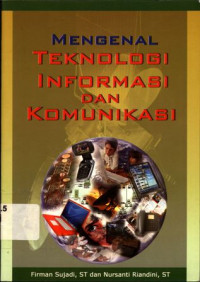 Mengenal Teknologi Informasi dan Komunikasi