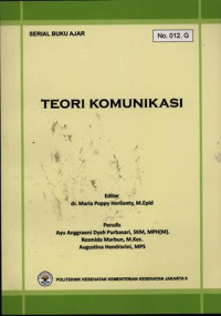 Teori Komunikasi : Serial Buku Ajar No.012 G