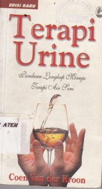 Terapi Urine : panduan lengkap menuju terapi air seni