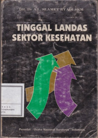 Tinggal Landas Sektor Kesehatan : Tinjauan Teoritik dan Konfigurasi