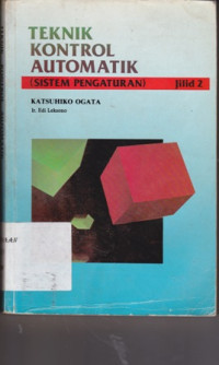 Teknik Kontrol Automatik : sistem pengaturan Jilid 2