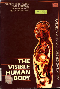 The Visible Human Body : An Atlas of Sectional Anatomy