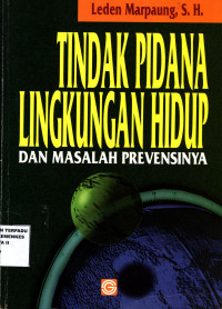 Tindak Pidana Lingkungan Hidup dan Masalah Prevensinya