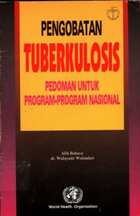 Pengobatan Tuberkulosis: Pedoman untuk Program - Program Nasional