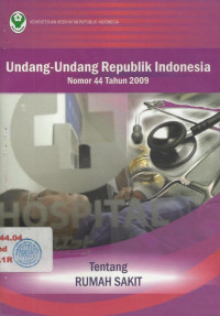 Undang - Undang RI Nomor  44 Tahun 2009 Tentang Rumah Sakit