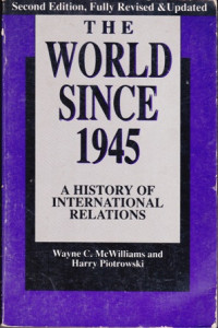 The World Since 1945 : A History of International Relations