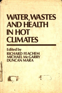 Water, Wastes and Health in Hot Climates