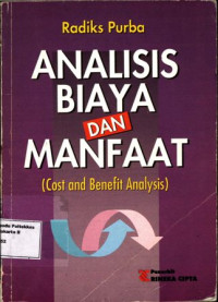 Analisis Biaya dan Manfaat : cost and benefit analysis